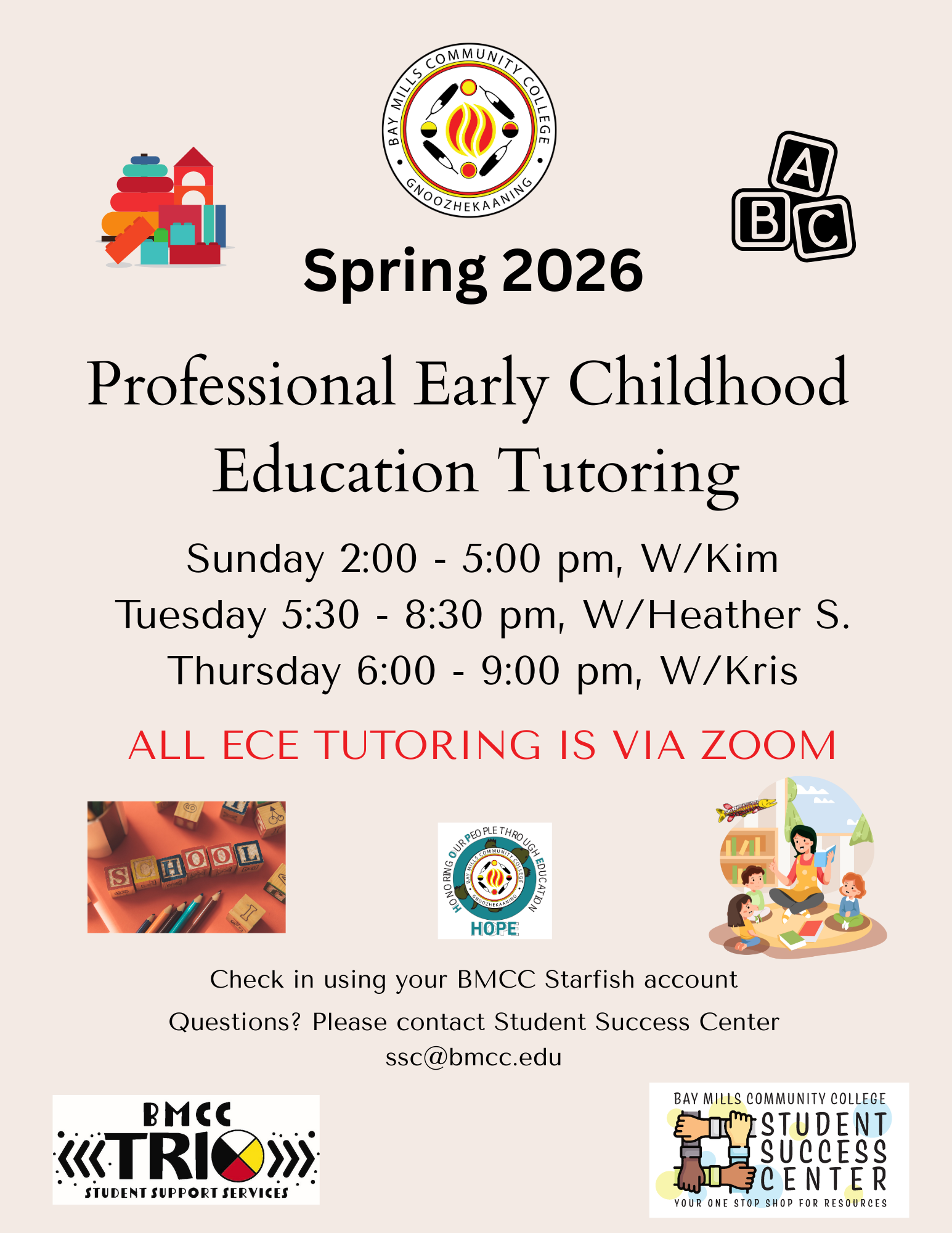 Tutoring ECE Flyer Kris Nance Early Childhood Education (ECE) flyer. BMCC logo. BMCC Fall 2025 Professional ECE Tutoring. Tuesday 5:30pm - 8:30pm (Zoom), and Sunday 2pm-6pm (Zoom). Check-in using your BMCC Starfish Account. Questions? Please contact Student Success Center, ssc@bmcc.edu, Logo Row: BMCC TRiO logo, Student Success Center logo.
